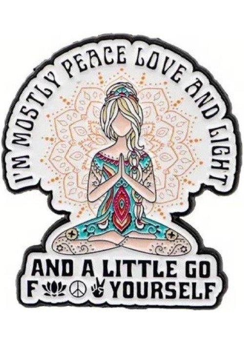 I'm Mostly Peace, Love & Light Enamel Pin