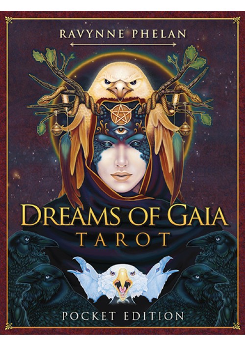 Dreams of Gaia Tarot Pocket Edition by Ravynne Phelan 