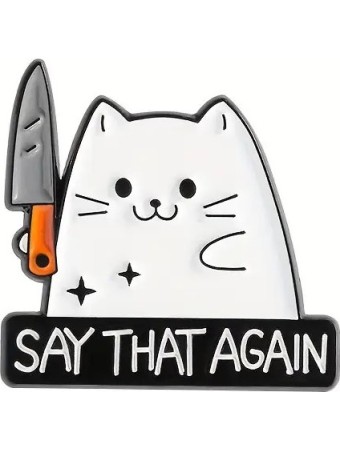 Say That Again Enamel Pin