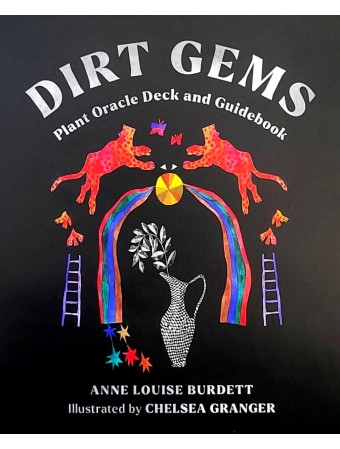 Dirt Gems : Plant Oracle Deck by Anne Louise Burdett & Chelsea Granger